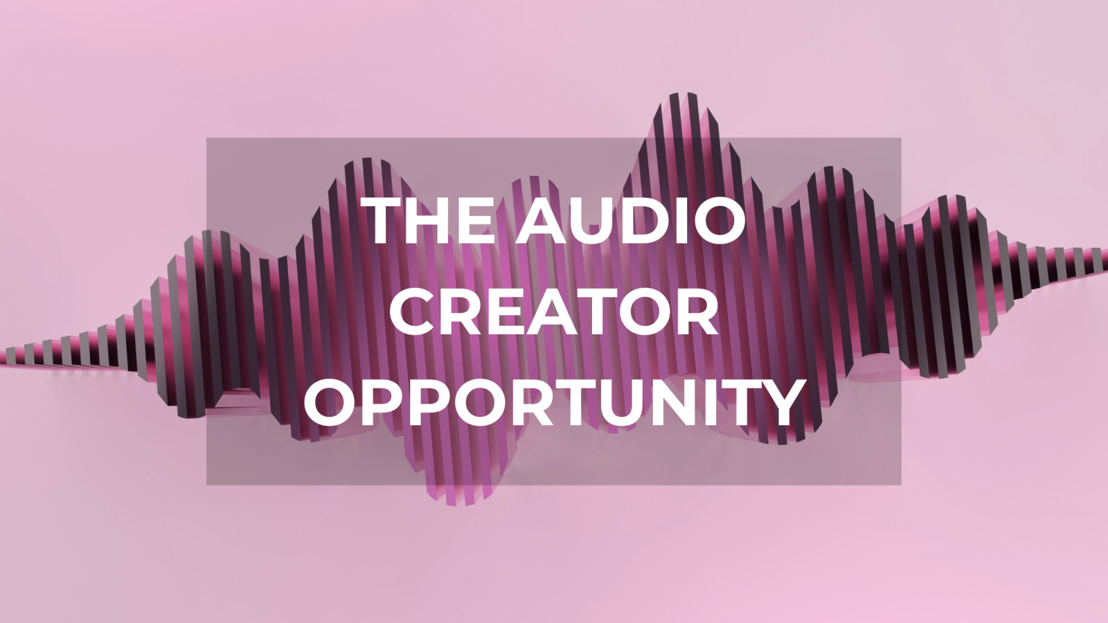 Cover image for Audio creators are the creator economy's unsung heroes