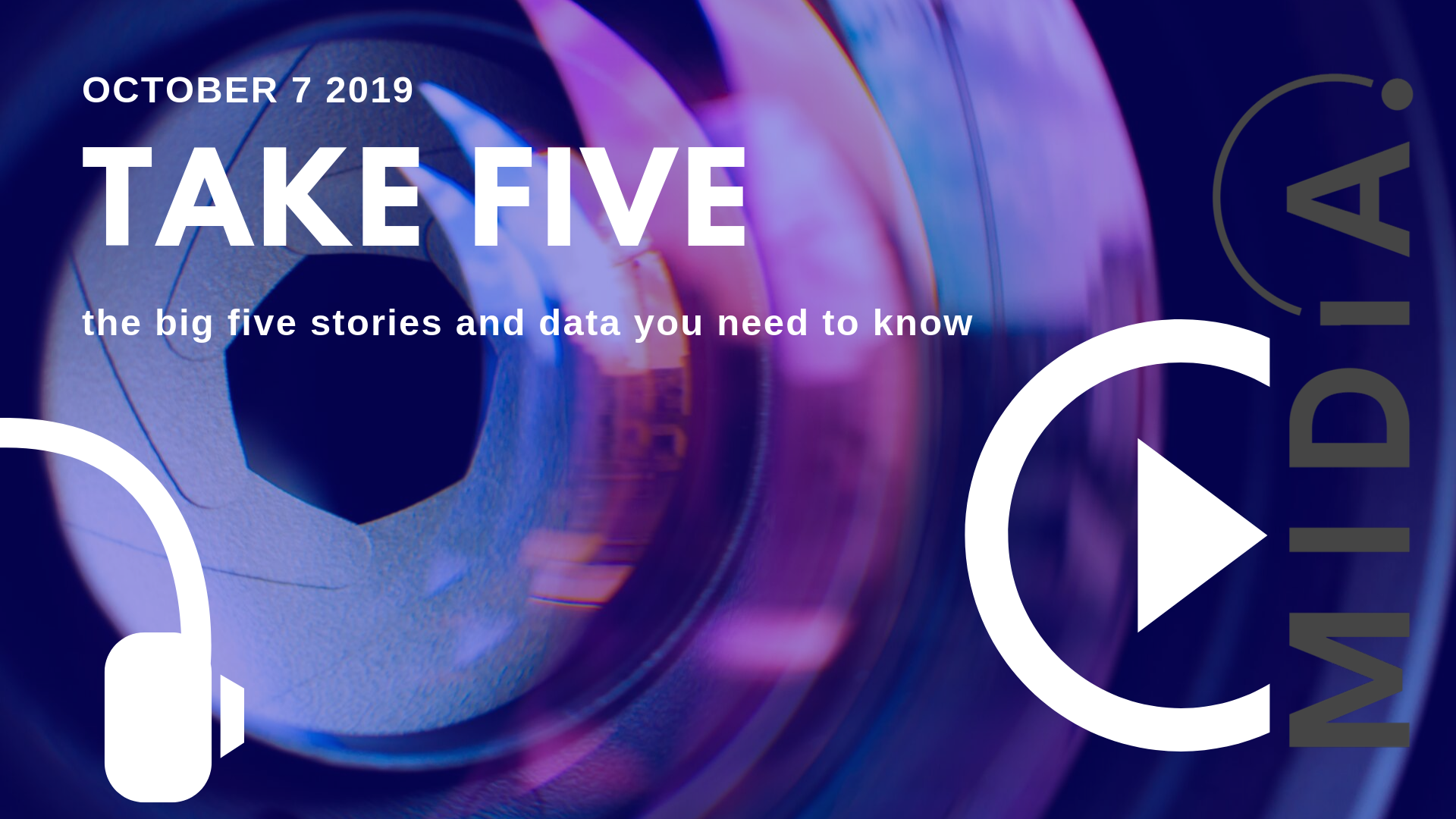 Cover image for Take Five (the big five stories and data you need to know) October 7th 2019